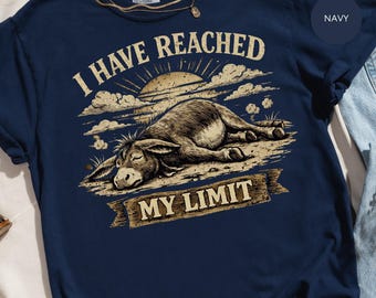 Tired Donkey T Shirt, I Reached My Limit Tee, Funny Exhausted Animal Graphic, Sleepy Mule Design, Humorous Vintage Distressed Shirt