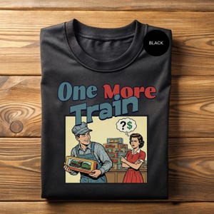 Funny Train Lover T-Shirt - Vintage Comic Style Humor Tee - Toy Train Design, Cotton Blend, Unisex Fit