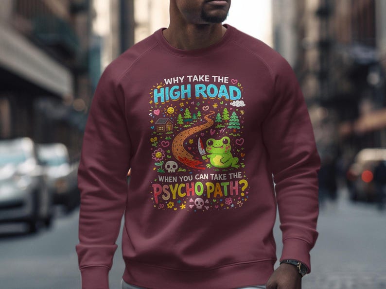 Funny Sweatshirt, Why Take The High Road Print, Cute Frog Design, Whimsical Pullover, Colorful Graphic Sweater, Humor Apparel