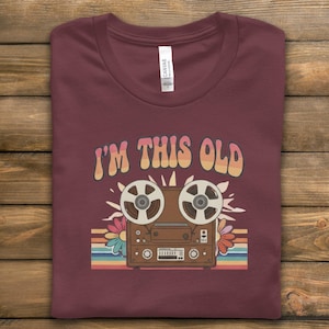 Retro Reel To Reel T-Shirt, Vintage Tape Deck Tee, I'm This Old Shirt, Music Lover Gift, Throwback Thursday Shirt