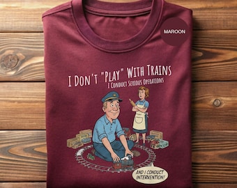 Train Enthusiast T-Shirt - Funny Model Train Tee - Railroad Humor, Serious Operations Quote, Casual Wear