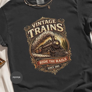 Vintage Train T-Shirt, Ride the Rails Steam Locomotive Tee, Retro Railroad Graphic Shirt, Antique Engine Design, Train Lover Gift