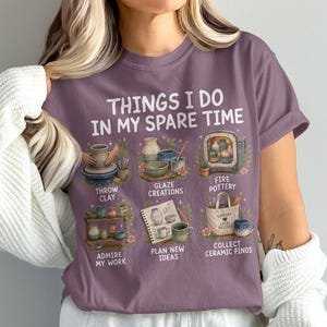 Ceramics Lover Gift T-Shirt, Things I Do In My Spare Time Pottery Illustration
