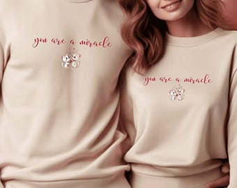 You Are a Miracle Sweatshirt, Pink Love Quote Crewneck