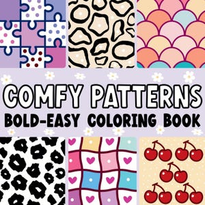 May include: A coloring book cover with the title "COMFY PATTERNS BOLD-EASY COLORING BOOK." The cover features various colorful patterns, including puzzle pieces, animal prints, and cherries.