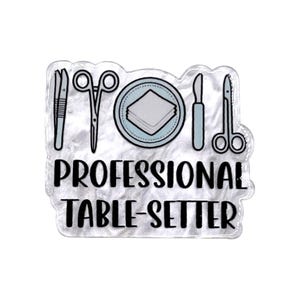 Professional Table Setter Acrylic Flatback – Surgical Tech