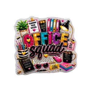 May include: A colorful sticker featuring the text OFFICE SQUAD with office supplies including a potted plant, clipboard with TEAMWORK FOCUS SUCCESS, binders, desk lamp, pencil cup, keyboard, mouse, heart-shaped glasses, and a mug with COFFEE FUELS SUCCESS.