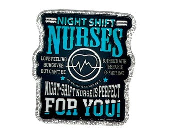 Night Shift Nurses Acrylic Flatback