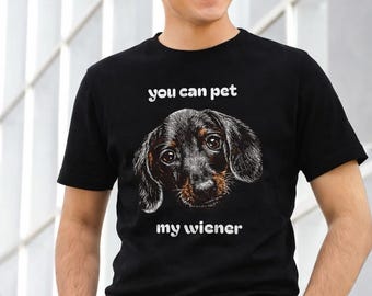 Black Dachshund Portrait you can pet my wiener Tee