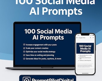 May include: A laptop and smartphone display the text "100 Social Media AI Prompts" on a blue background. The laptop screen lists benefits like increasing engagement and saving time. The smartphone shows a similar layout.