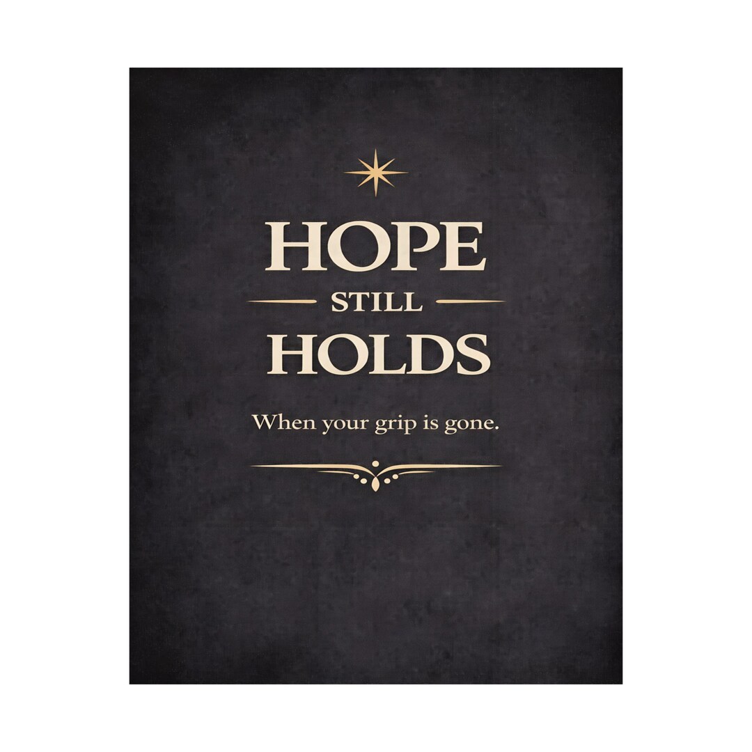 Hope Still Holds Poster | Inspirational Wall Art, Matte Vertical Print ...