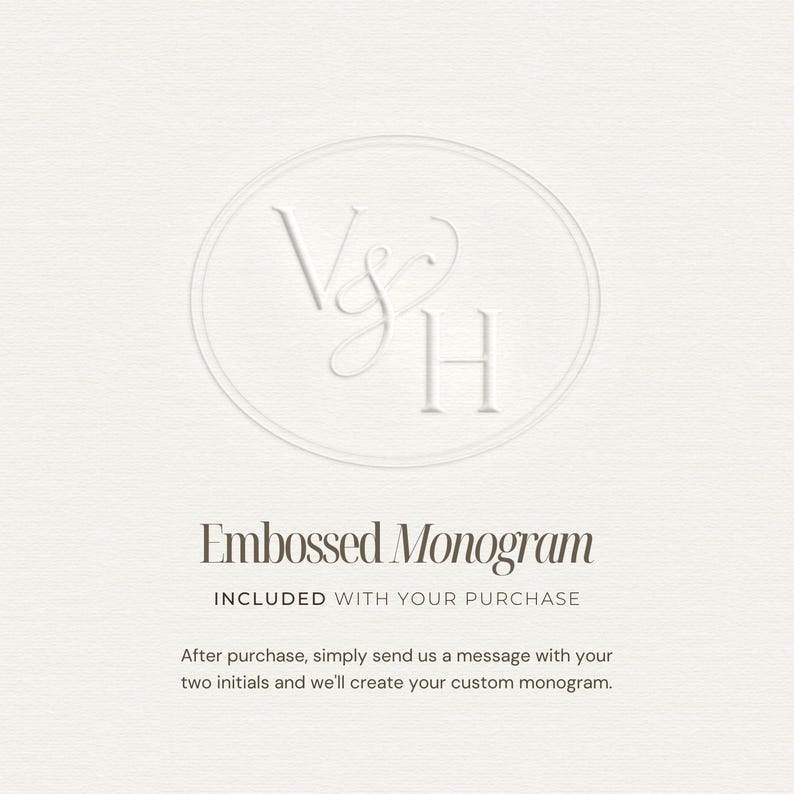 May include: A white textured card featuring an embossed oval monogram with the letters V and H connected by an ampersand. The text reads Embossed Monogram, INCLUDED WITH YOUR PURCHASE, and instructions to send a message with two initials.