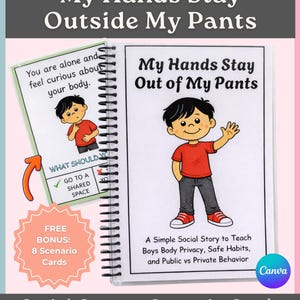 May include: A social story and scenario cards titled "My Hands Stay Outside My Pants." The cover features a cartoon boy and text about body privacy and safe habits. Includes a bonus of 8 scenario cards.