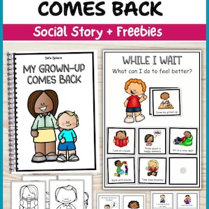 May include: A spiral-bound educational booklet titled My Grown-Up Comes Back with a cartoon illustration of an adult and child. Includes a page titled While I Wait with illustrated coping strategies and additional black and white colouring pages.