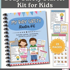 May include: A spiral-bound "Body Safety Starter Kit for Kids" with the title "My Body Safety Starter Kit." The kit includes games, worksheets, stories, and a parent guide. The cover features illustrations of children holding signs.