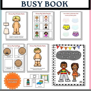 May include: A My Body Safety Busy Book educational set featuring multiple activity pages with cartoon illustrations. The pages include topics like private parts, safe people, feelings, and matching underwear, with 8 activities included in total.