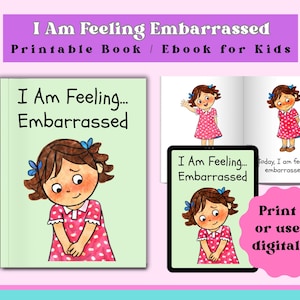 Pode incluir: Imagem de um livro infantil e um tablet digital com o título "I Am Feeling Embarrassed". A capa do livro e o tablet mostram uma menina de desenho animado com um vestido rosa. O livro é verde claro com texto preto. A imagem também inclui o texto "Print it or use it digitally."