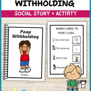 Puede incluir: Un libro de actividades y cuento social encuadernado en espiral titulado Poop Withholding. La portada muestra a un niño con camiseta roja y pantalones cortos azules. La página de actividades incluye pasos como Go to the toilet y Ask for help.