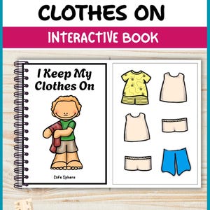 May include: An interactive book titled I Keep My Clothes On featuring a cartoon character holding a red garment on the cover. The right page displays various illustrated clothing items including a yellow patterned outfit, white tops, and blue shorts.