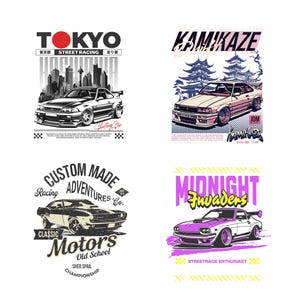 May include: Four graphic designs featuring stylized cars. One design says "TOKYO STREET RACING" with a car in front of a city skyline. Another says "KAMIKAZE" with a car and Japanese-style trees. The third says "CUSTOM MADE ADVENTURES Co. CLASSIC MOTORS". The last says "MIDNIGHT Invaders".