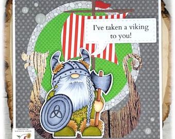 I've taken a viking to you, Viking Gnome, Greeting Card