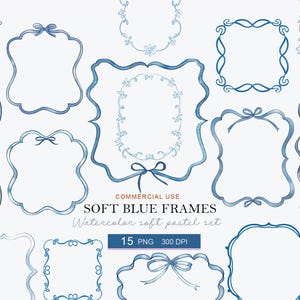 May include: A collection of soft blue watercolor frames in various shapes, including rectangular, oval, and ribbon designs. The text "SOFT BLUE FRAMES" and "Watercolor soft pastel set" is visible. The image also includes the text "15 PNG 300 DPI".