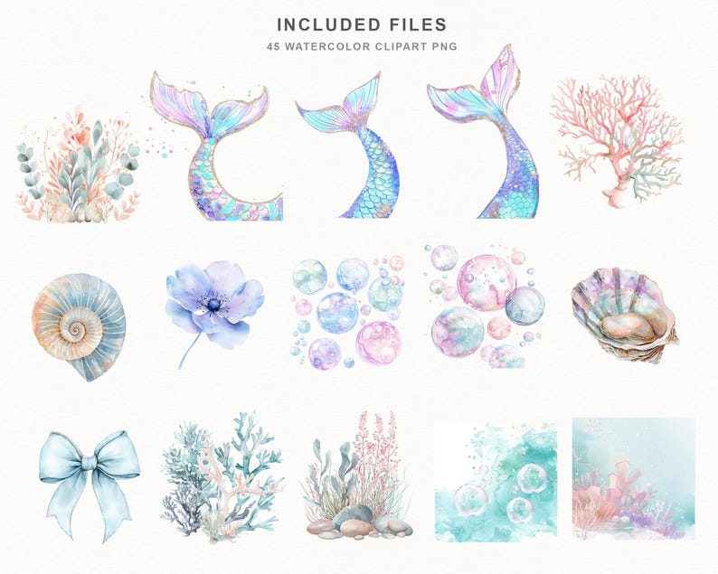 May include: Watercolor clipart set featuring mermaid tails, coral, seashells, bubbles, and a bow. The color palette includes shades of blue, pink, and purple. The text "INCLUDED FILES" and "45 WATERCOLOR CLIPART PNG" is at the top.