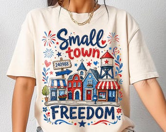 Small Town Freedom USA 250 Shirt Design, 4th of July Sublimation (Digital Download)