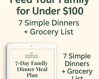 7-Day Family Dinner Meal Plan | Budget Grocery List (PDF)