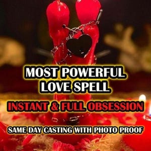 May include: Two red candles bound together by a silver chain and a heart-shaped padlock. The text reads: MOST POWERFUL LOVE SPELL, INSTANT & FULL OBSESSION, SAME DAY CASTING WITH PHOTO PROOF. The candles are surrounded by scattered red flower petals.