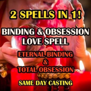 Op de afbeelding: Een heldere kristallen bol boven rode kaarsen met de tekst 2 SPELLS IN 1! BINDING & OBSESSION LOVE SPELL ETERNAL BINDING & TOTAL OBSESSION SAME DAY CASTING. De scène bevat warme verlichting en gouden ringen aan de vingers.