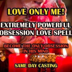 Love Me And Only Me! Powerful Love Spell, He Will Love You Forever, Witchraft Love Ritual, Same Day Casting With Fast Results
