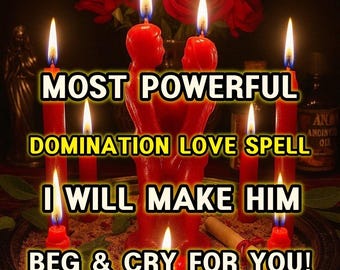 BEG & CRY For Me - Ultimate Double Love Spell For Stubborn Target, Regret Spell, Ex Back Love Spell, Instant And Powerful, Same Day Casting