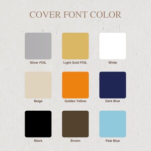 May include: Image showing a color chart with nine color swatches. The text "COVER FONT COLOR" is at the top. Colors include silver foil, light gold foil, white, beige, golden yellow, dark blue, black, brown, and pale blue.