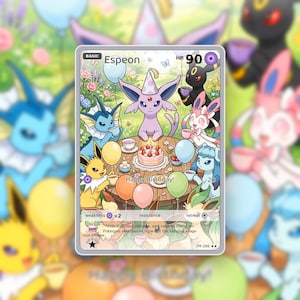 May include: A collectible trading card featuring Espeon wearing a party hat at a table with other Pokemon characters, a birthday cake, and balloons. The card text includes Espeon, HP 90, Happy Birthday, and a description about sharing cake.