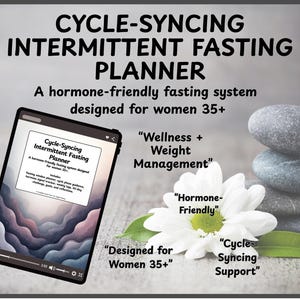 Peut inclure: Publicité pour un "Planificateur de jeûne intermittent synchronisé avec le cycle" pour les femmes de plus de 35 ans. L'image comprend une tablette affichant le planificateur, une fleur blanche, des pierres empilées et du texte sur le bien-être et la gestion du poids.