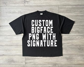 Anpassad Bigface PNG T-shirtdesign, DTF DTG sublimeringsfil