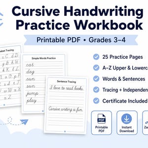 May include: A cursive handwriting practice workbook with the title "Cursive Handwriting Practice Workbook" in navy blue. The workbook includes printable PDF pages for grades 3-4, with practice pages for letters, words, and sentences. The workbook is in the Zaner-Bloser style.