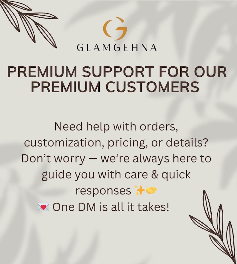 May include: An advertisement for Glamgehna, displaying the text "PREMIUM SUPPORT FOR OUR PREMIUM CUSTOMERS." The image includes a logo and text promoting customer service, highlighting quick responses and assistance with orders and customization.