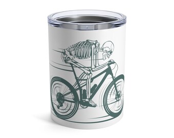 Ride beyond the ordinary, skeleton riding bike, mountain bike, MTB, Tumbler 10oz