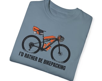 I'd rather be Bikepacking, MTB T Shirt, Bike Riding, Bike Packing, bikepacking, adventure bike, gravel cycling, cycling, bike