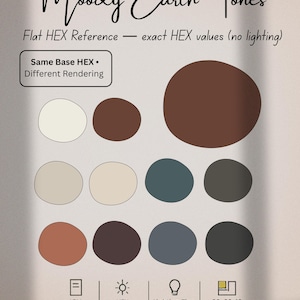 May include: A digital graphic titled "Moody Earth Tones" featuring a palette of ten circular color swatches in shades of brown, beige, and muted greens and blues. Text includes "Flat HEX Reference" and "Instant Digital Download."