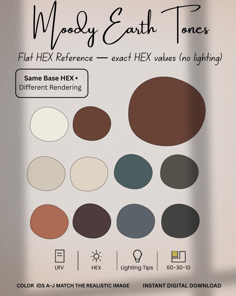 May include: A digital graphic titled "Moody Earth Tones" featuring a palette of ten circular color swatches in shades of brown, beige, and muted greens and blues. Text includes "Flat HEX Reference" and "Instant Digital Download."
