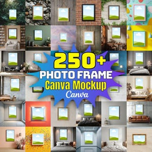 May include: A collection of photo frame mockups displayed in various settings. The image features multiple frames with landscape scenes, showcasing different frame styles and wall textures. Text reads "250+ Photo Frame Canva Mockup Canva."