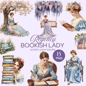 May include: A digital art collection titled "Regency Bookish Lady" featuring illustrations of women in Regency-era gowns reading books. The images include floral accents, a swing, and a bench, all in soft pastel colors. Includes 15 PNG files.