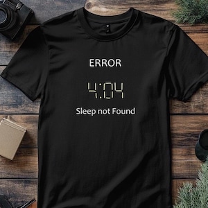 Camiseta con mensaje "Error 404 Sleep Not Found" / Humor de programador, regalo para un amigo bestia, camiseta unisex de algodón