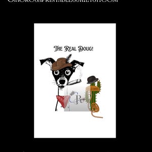 Può includere: Illustrazione in bianco e nero di un cane con cappello marrone e sigaro, con la scritta "The Real Doug!". È presente anche un cactus con cappello e la scritta "Wild West".