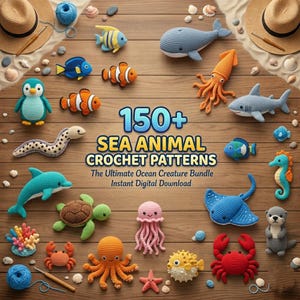 Puede incluir: Una colección de animales marinos de ganchillo, incluyendo peces, una ballena y un tiburón, dispuestos sobre una superficie de madera. La imagen incluye el texto "150+ SEA ANIMAL CROCHET PATTERNS" y la frase "Instant Digital Download."