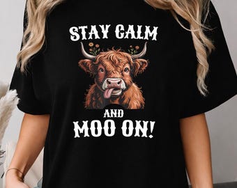 Restez calme et meuglez sur la chemise, t-shirt drôle de vache des Highlands, cadeau mignon pour amoureux des vaches, chemise graphique d'animaux de la ferme de l'ouest