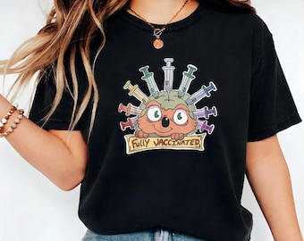 Fully Vaccinated Shirt, Cute Vaccine Awareness Gift, Vet Tech Tee, Healthcare Worker Gift, Funny Immunization Support Shirt, Nurse Gift